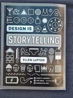 Design is Storytelling Ellen Lupton, Boeken, Ophalen of Verzenden, Zo goed als nieuw