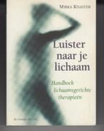 Luister naar je lichaam Mirka Knaster, Ophalen of Verzenden, Zo goed als nieuw, Spiritualiteit algemeen, Overige typen