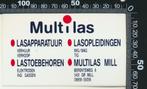 Sticker: Multilas - Mill, Ophalen of Verzenden, Zo goed als nieuw, Bedrijf of Vereniging