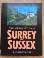 The last days of steam in Surrey and Sussex - Fereday Glenn, Boeken, Vervoer en Transport, Gelezen, Ophalen of Verzenden, Trein