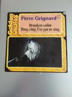FERRE GRIGNARD  drunken sailor, Cd's en Dvd's, Vinyl Singles, Ophalen of Verzenden, Zo goed als nieuw