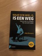 Waar een wiel is, is een weg - Jaap Bressers, Ophalen of Verzenden, Zo goed als nieuw, Overige
