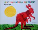 Heeft Een Kangoeroe Een Mama?, Gelezen, Eric Carle., Ophalen of Verzenden, 1 tot 2 jaar