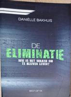 De eliminatie van Danielle Bakhuis, Ophalen of Verzenden, Zo goed als nieuw, Danielle Bakhuis