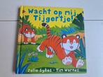 Wacht op mij Tijgertje!, Boeken, Ophalen of Verzenden, Gelezen, 3 tot 4 jaar