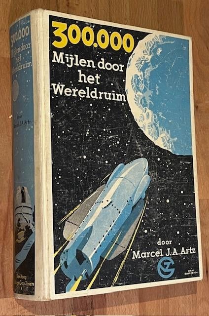 Marcel J.A. Artz. 300.000 Mijlen door het Wereldruim. 1936, Boeken, Ophalen of Verzenden, Gelezen, Marcel J.A. Artz