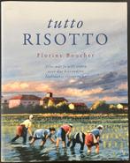 Tutto Risotto - Florine Boucher (signed dedicated and dated), Ophalen of Verzenden, Zo goed als nieuw, Florine Boucher, Italië
