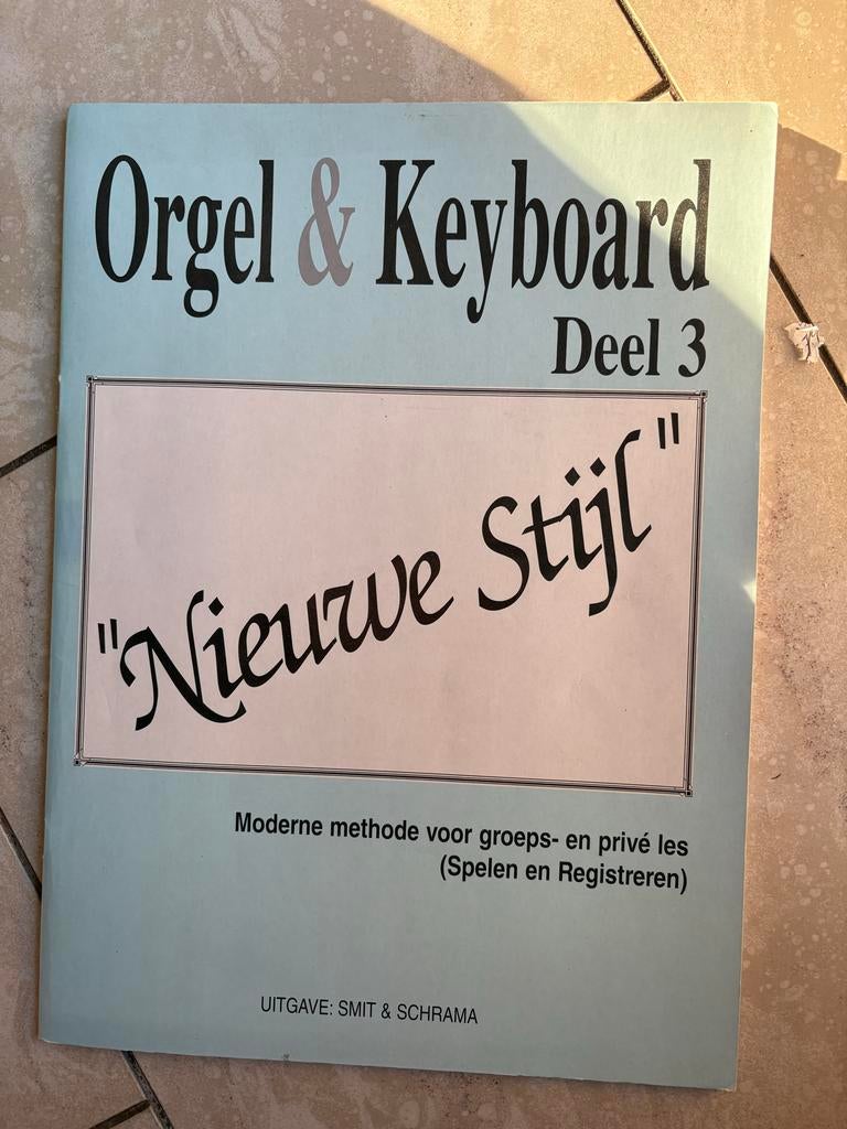 Orgel & Keyboard Deel 2, 3 en 6 ,7- Nieuwe Stijl, Orgel, Overige genres, Les of Cursus, Ophalen of Verzenden