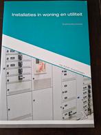 Installaties in woning en utiliteit - Elektrotechniek, Boeken, Techniek, Ophalen of Verzenden, Zo goed als nieuw, Elektrotechniek