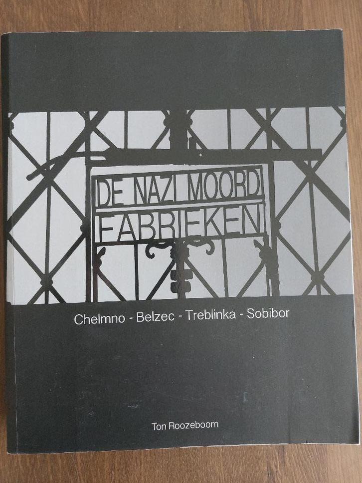 De Nazi Moord Fabrieken - Ton Roozeboom, Boeken, Oorlog en Militair, Zo goed als nieuw, Overige onderwerpen, Tweede Wereldoorlog