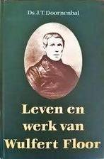 Leven en Werk van Wulfert Floor 9789033106217, Boeken, Ophalen of Verzenden, Zo goed als nieuw, Wulfert Floor, Christendom | Protestants