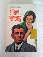 Alleen vandaag. J. A. Brusse, Ophalen of Verzenden, Gelezen, Nederland
