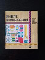 De grote handwerk encyclopedie, Ophalen of Verzenden, Zo goed als nieuw