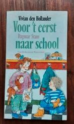 Vivian den Hollander - Voor 't eerst naar school, Ophalen of Verzenden, Zo goed als nieuw, Vivian den Hollander; Dagmar Stam