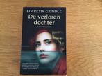 De Verloren Dochter - Lucretia Grindle, Ophalen of Verzenden, Zo goed als nieuw