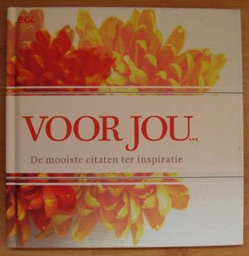 Voor jou... De mooiste citaten ter inspiratie beschikbaar voor biedingen