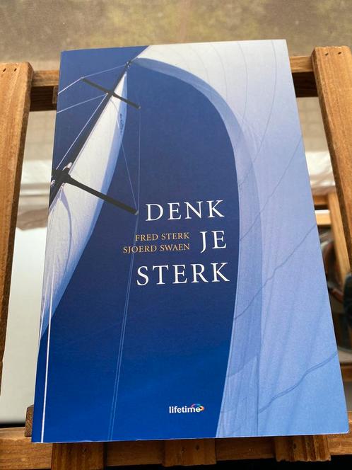 Fred Sterk - Denk je sterk en denk je zeker, Boeken, Psychologie, Zo goed als nieuw, Persoonlijkheidsleer, Ophalen of Verzenden