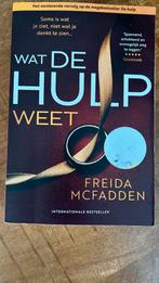 Wat de Hulp Weet - Freida McFadden, Boeken, Thrillers, Ophalen, Zo goed als nieuw, Nederland
