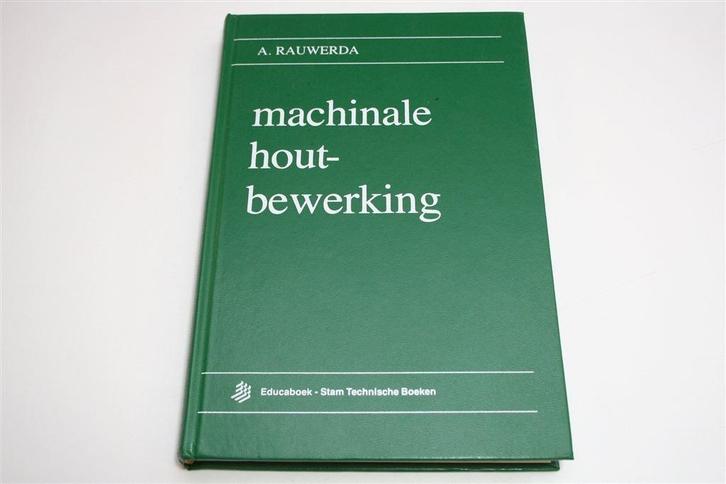 Machinale Houtbewerking —Hét Leerboek voor Techniekonderwijs, Boeken, Techniek, Gelezen, Bouwkunde, Ophalen of Verzenden