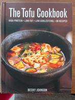 The Tofu Cookbook - Becky Johnson, Azië en Oosters, Voorgerechten en Soepen, Ophalen of Verzenden, Zo goed als nieuw