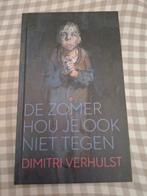 Dimitri Verhulst - De zomer hou je ook niet tegen 2015, Ophalen of Verzenden, Zo goed als nieuw, Dimitri Verhulst