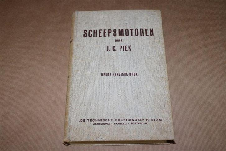 Boek - Scheepsmotoren - J.C. Piek, Boeken, Techniek, Gelezen, Bouwkunde, Ophalen of Verzenden