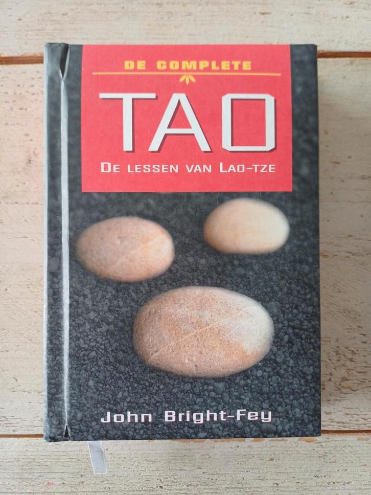 J. Bright-Fey - De complete tao (de lessen van Lao-Tze), Boeken, Esoterie en Spiritualiteit, Zo goed als nieuw, Achtergrond en Informatie