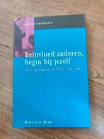 B. van Dijk - Beinvloed anderen, begin bij jezelf, Boeken, Ophalen of Verzenden, Zo goed als nieuw, B. van Dijk