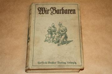 Wir Barbaren - Eerste Wereldoorlog - 1915 !! beschikbaar voor biedingen