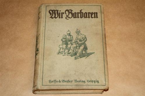 Wir Barbaren - Eerste Wereldoorlog - 1915 !!, Boeken, Oorlog en Militair, Gelezen, Voor 1940, Ophalen of Verzenden