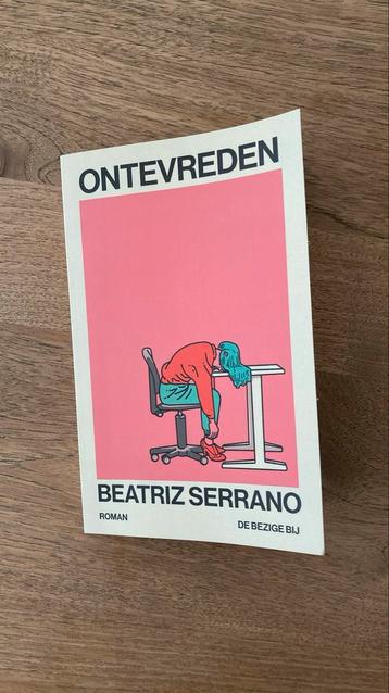 Ontevreden - Beatriz Serrano Roman beschikbaar voor biedingen