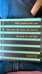 Het onderzoek van het oor, de neus, de mond, de keel en de h, Ophalen of Verzenden, Zo goed als nieuw, E. Soudijn; M. Franssen