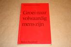Groei naar volwaardig mens-zijn., Boeken, Ophalen of Verzenden, Gelezen, Overige onderwerpen, Achtergrond en Informatie