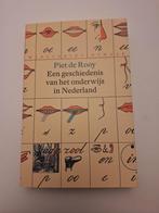 Een geschiedenis van het onderwijs in Nederland, Boeken, Studieboeken en Cursussen, Ophalen of Verzenden, Zo goed als nieuw, Piet de Rooy