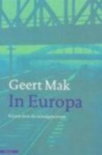 Geert Mak: In Europa, Ophalen of Verzenden, Gelezen, Europa