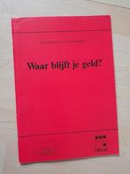 WAAR BLIJFT JE GELD? EEN CURSUS OVER BEZUINIGEN, Ophalen of Verzenden, Gelezen