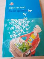 Geen geweld, Boeken, Ophalen of Verzenden, Zo goed als nieuw, Mieke van Hooft