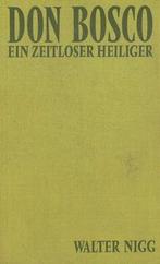 Walter Nigg : Don Bosco. Ein zeitloser Heiliger, Ophalen of Verzenden, Gelezen, Christendom | Katholiek