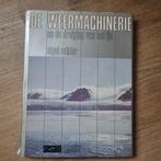 De Weermachinerie - Nigel Calder, Ophalen of Verzenden, Zo goed als nieuw, Nigel Calder, Natuurwetenschap