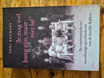 Toni Boumans - Je mag wel bang zijn, maar niet laf beschikbaar voor biedingen