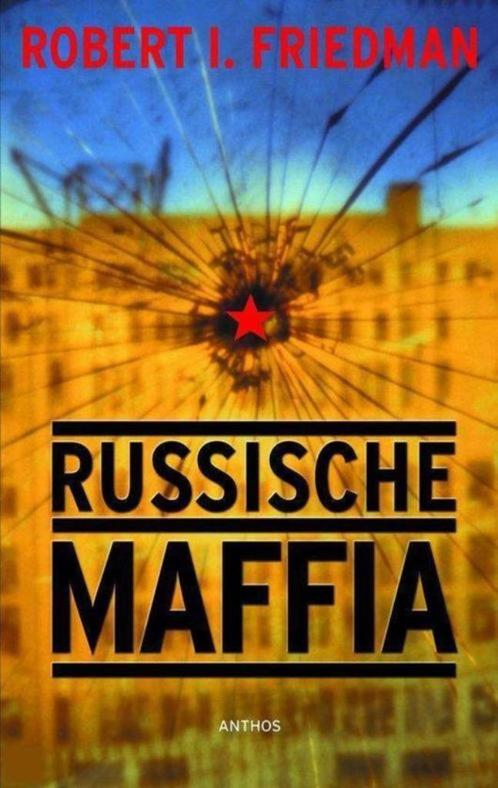 Russische Maffia - Robert I. Friedman, Boeken, Geschiedenis | Wereld, Zo goed als nieuw, Europa, 19e eeuw, Ophalen of Verzenden
