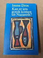 Imme Dros	Kan er iets goeds komen uit Nazareth?	14 monologen, Ophalen of Verzenden, Gelezen, Christendom | Katholiek