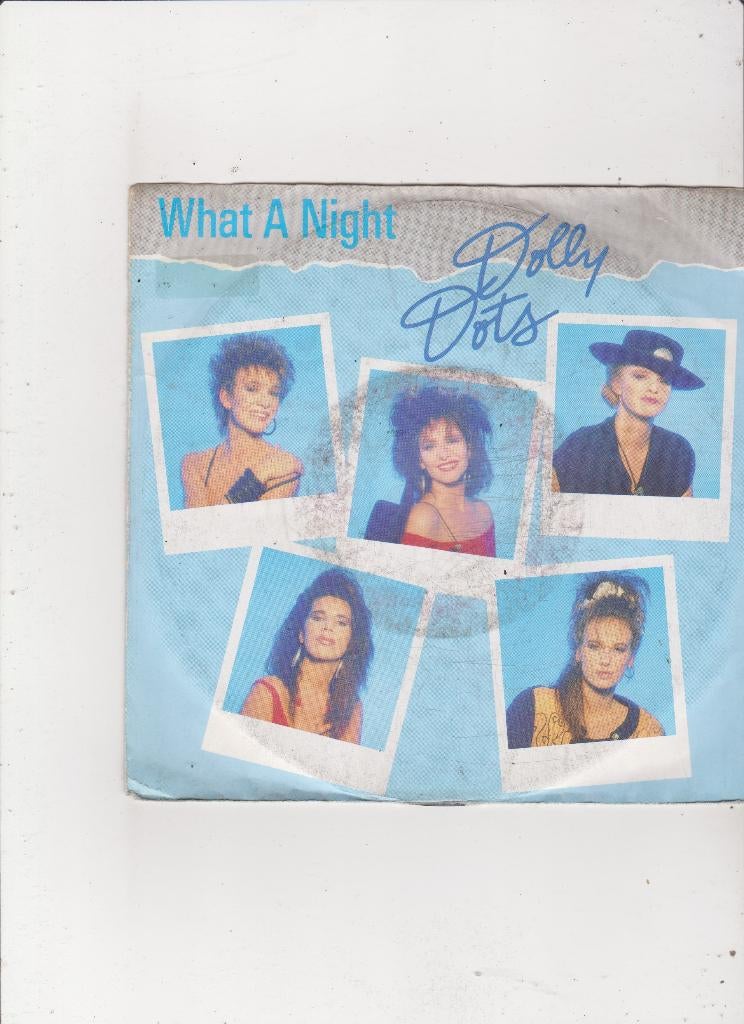 7" Single The Dolly Dots - What a night, Gebruikt, 7 inch, Single, Dance