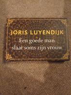 Een goede man slaat soms zijn vrouw- dwarsligger, Boeken, Ophalen of Verzenden, Zo goed als nieuw, Joris Luyendijk, Nederland