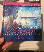 Ik wil vliegen - Christa Rosier, Leven na borstkanker, Ophalen of Verzenden, Gelezen, Ziekte en Allergie