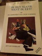 Ik ben slank want ik eet!, of De geheimen van onze voeding, Ophalen of Verzenden, Zo goed als nieuw, M. Montignac