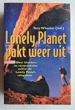 Lonely Planet pakt weer uit - Tony Wheeler, Boeken, Ophalen of Verzenden, Zo goed als nieuw