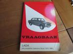 Vraagbaak Lada 1200 - Lada 1600, Lada 2104, 2105, 2107 72-85, Auto diversen, Handleidingen en Instructieboekjes, Ophalen of Verzenden