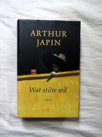 Wat stilte wil - Arthur Japin (geb. Hardcover gesigneerd) beschikbaar voor biedingen
