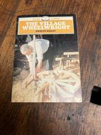 The Village Wheelwright boek, Boeken, Ophalen of Verzenden, Zo goed als nieuw